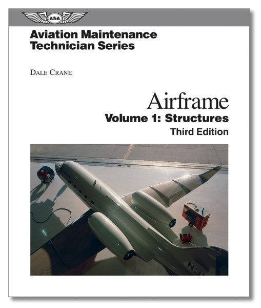 ASA Aviation Maintenance Technician (Amt): Airframe Structures (Ebook)