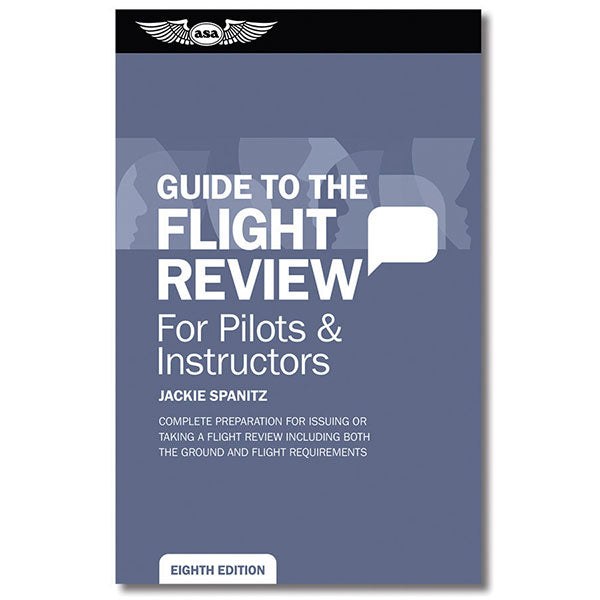 ASA Oral Exam Guide TO THE Flight Review