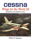 Cessna Wings for the World III Cessna 400 Series Twins Book