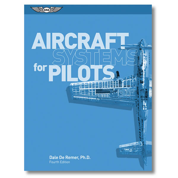 ASA Aircraft Systems FOR Pilots