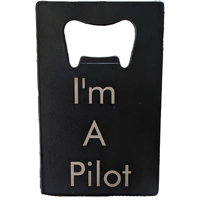 IM A Pilot Bottle Opener