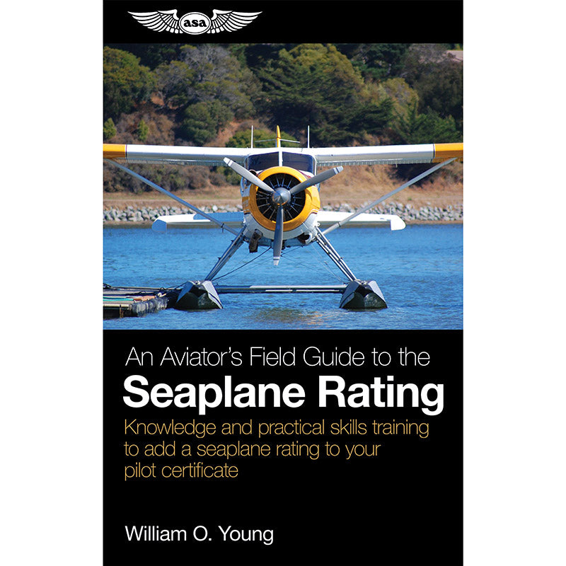 ASA An Aviators Field Guide To The Seaplane Rating Ebook