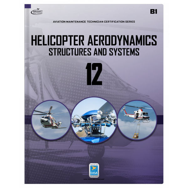 Helicopter Aerodynamics Structures And Systems Module 12 B1 0327-EASA-E E-Book