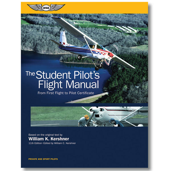 ASA Kershner Student Pilot Manual