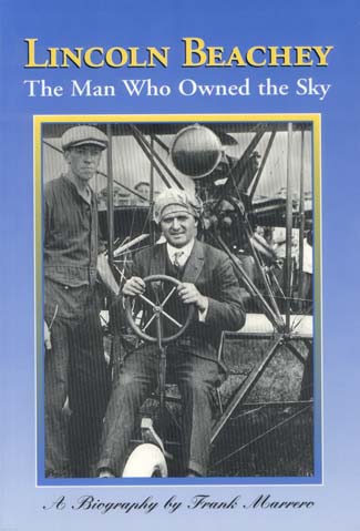 Lincoln Beachey THE MAN WHO Owned THE SKY