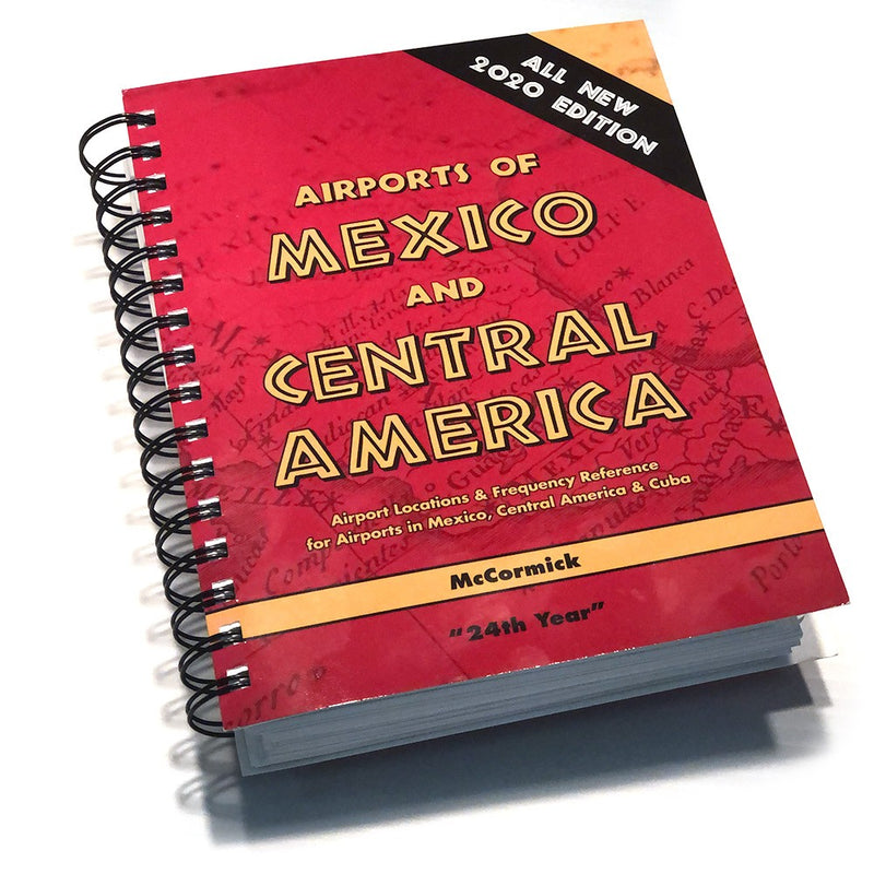 Bush Pilots Airports OF Mexico AND Central America 22ND Edit