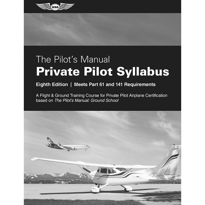 Pilots Manual: Private Pilot Syllabus