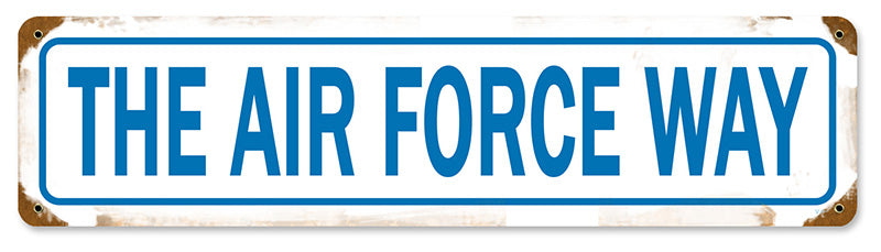 THE AIR Force WAY Metal Sign 20X5