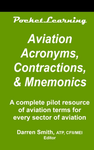 Aviation Acronyms Contractions & Mnemonics BY Darren Smith