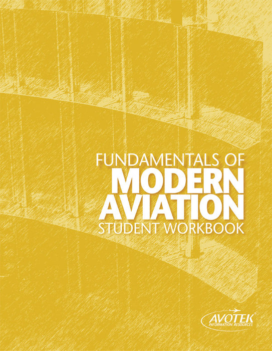 Avotek Fundamentals OF Modern Aviation Workbook