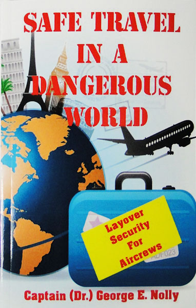Safe Travel IN A Dangerous World Layover Security FOR Crew
