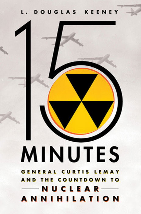 15 Minutes General Curtis Lemay