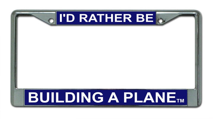 ID Rather BE Building A Plane License Plate Holder