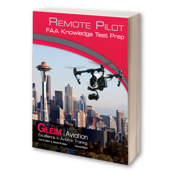 Gleim Remote Pilot FAA Knowledge Test Prep 3RD Edition