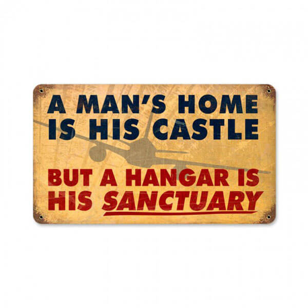 Mans Home Hangar Metal Sign 14X8