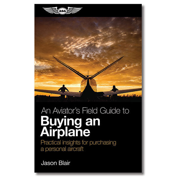 ASA Aviators Field Guide - Buying AN Airplane Softcover