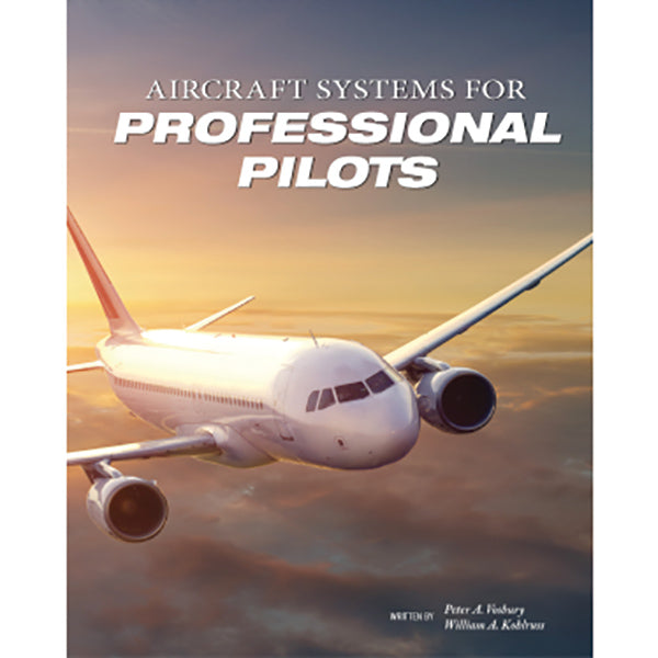 Aircraft Systems FOR Professional Pilots Ebook
