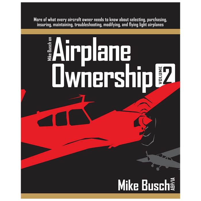 Mike Busch ON Aircraft Ownership (Volume II)