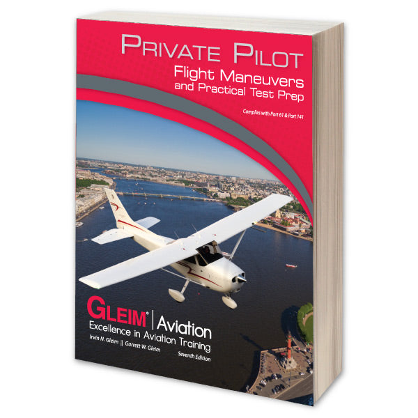 Gleim Private Pilot Flight Maneuvers AND Practical Test Prep